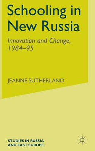 Cover image for Schooling in New Russia: Innovation and Change, 1984-95