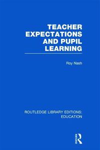 Cover image for Teacher Expectations and Pupil Learning (RLE Edu N)