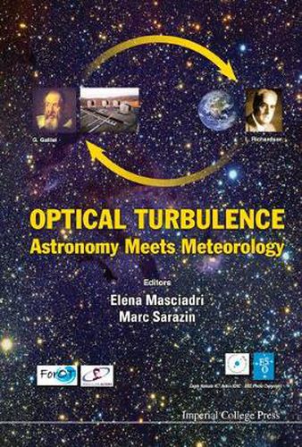 Cover image for Optical Turbulence: Astronomy Meets Meteorology - Proceedings Of The Optical Turbulence Characterization For Astronomical Applications