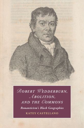 Cover image for Robert Wedderburn, Abolition, and the Commons