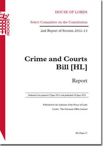 Crime and Courts Bill (HL): report, 2nd report of session 2012-13