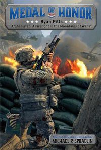 Cover image for Ryan Pitts: Afghanistan: A Firefight in the Mountains of Wanat