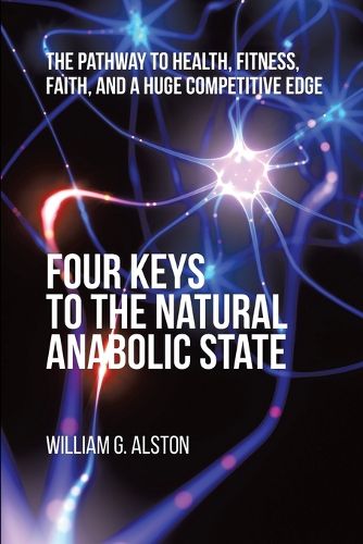 Cover image for Four Keys to the Natural Anabolic State