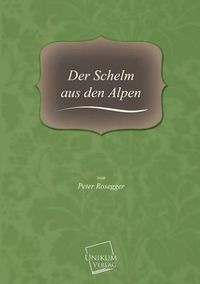 Cover image for Der Schelm Aus Den Alpen