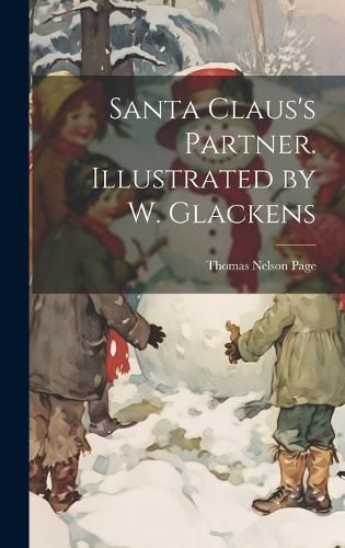 Cover image for Santa Claus's Partner. Illustrated by W. Glackens