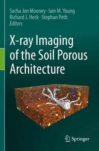 Cover image for X-ray Imaging of the Soil Porous Architecture
