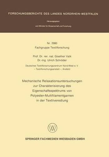 Mechanische Relaxationsuntersuchungen Zur Charakterisierung Des Eigenschaftsspektrums Von Polymester-Multifilamentgarnen in Der Textilveredlung