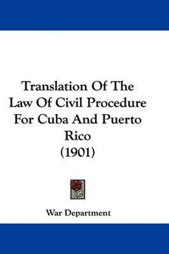 Translation of the Law of Civil Procedure for Cuba and Puerto Rico (1901)