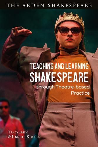 Cover image for Teaching and Learning Shakespeare through Theatre-based Practice