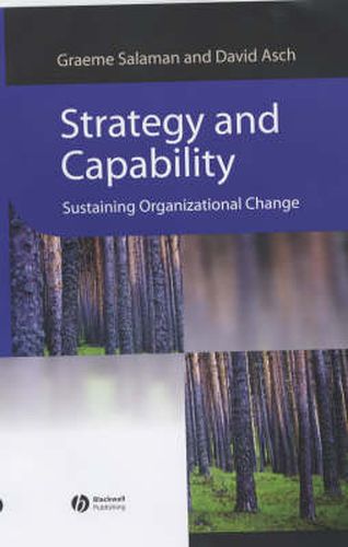 Cover image for Strategy and Capability: Sustaining Organizational Change