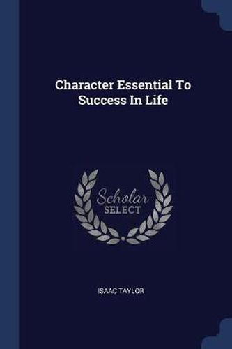 Character Essential to Success in Life