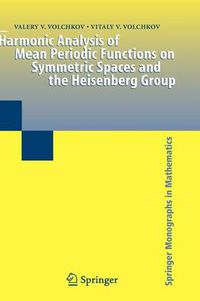 Cover image for Harmonic Analysis of Mean Periodic Functions on Symmetric Spaces and the Heisenberg Group