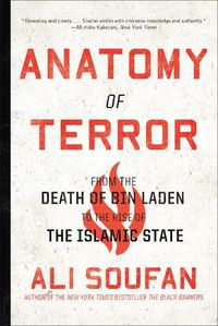 Cover image for Anatomy of Terror: From the Death of bin Laden to the Rise of the Islamic State