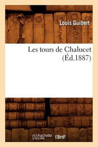 Cover image for Les Tours de Chalucet (Ed.1887)