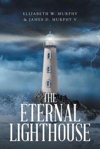 Cover image for The Eternal Lighthouse