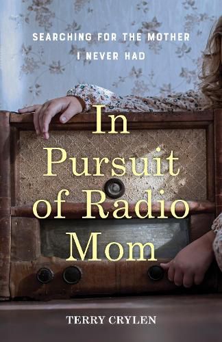 Cover image for In Pursuit of Radio Mom