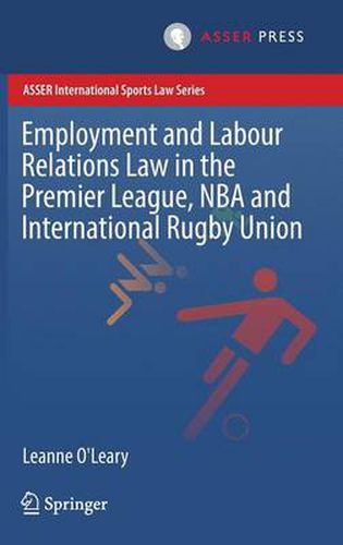 Cover image for Employment and Labour Relations Law in the Premier League, NBA and International Rugby Union