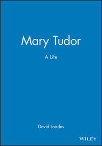 Cover image for Mary Tudor: A Life