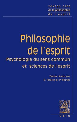 Cover image for Textes Cles de Philosophie de l'Esprit: Vol. I: Psychologie Du Sens Commun Et Sciences de l'Esprit