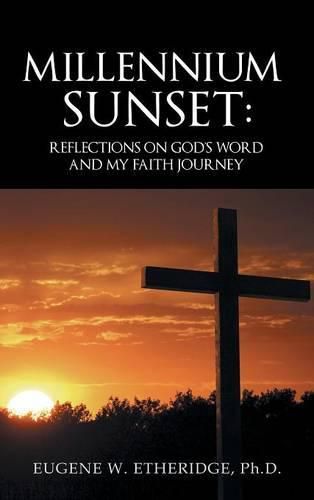 Cover image for Millennium Sunset: Reflections on God's Word and my Faith Journey