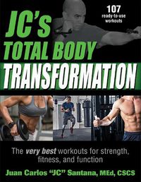 Cover image for JC's Total Body Transformation: The very best workouts for strength, fitness, and function