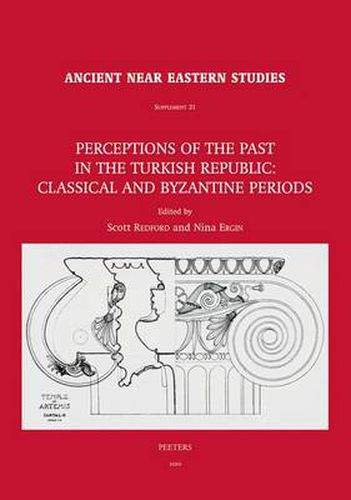 Cover image for Perceptions of the Past in the Turkish Republic: Classical and Byzantine Periods