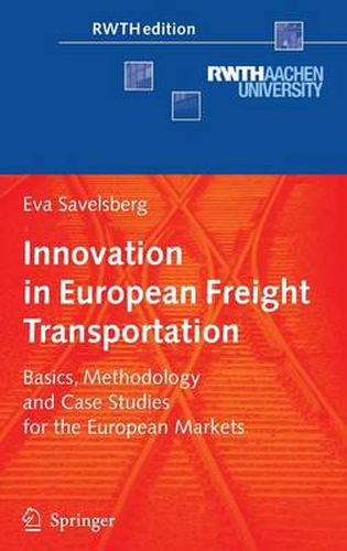 Cover image for Innovation in European Freight Transportation: Basics, Methodology and Case Studies for the European Markets