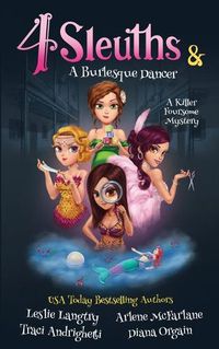 Cover image for 4 Sleuths & A Burlesque Dancer