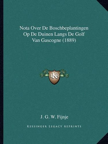 Nota Over de Boschbeplantingen Op de Duinen Langs de Golf Van Gascogne (1889)