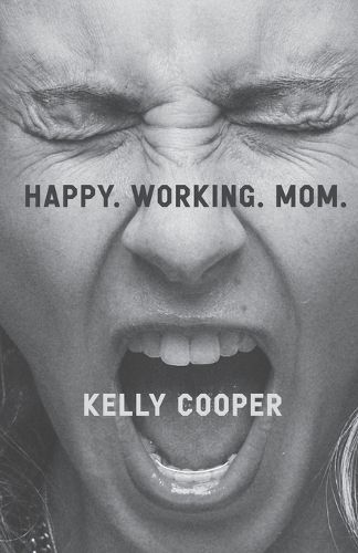 Cover image for Happy. Working. Mom.