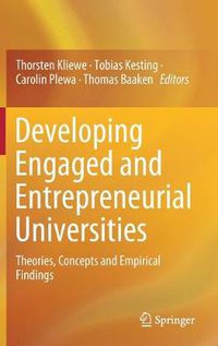 Cover image for Developing Engaged and Entrepreneurial Universities: Theories, Concepts and Empirical Findings