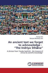 Cover image for An ancient text we forget to acknowledge - The Indriya Sth&#257;na