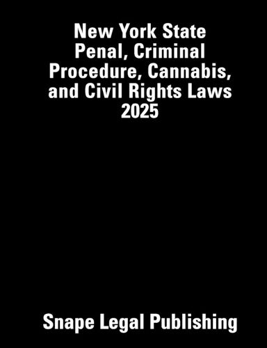 Cover image for New York State Penal, Criminal Procedure, Cannabis, and Civil Rights Laws 2025