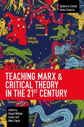 Teaching Marx & Critical Theory in the 21st Century