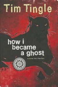 Cover image for How I Became a Ghost, Book 1: A Choctaw Trail of Tears Story