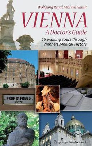 Cover image for Vienna - A Doctor's Guide: 15 walking tours through Vienna's medical history