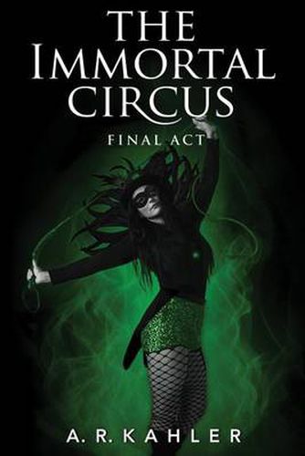 The Immortal Circus: Final Act