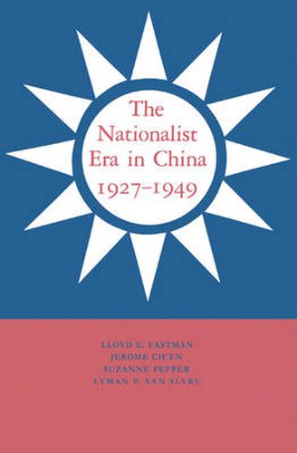 Cover image for The Nationalist Era in China, 1927-1949