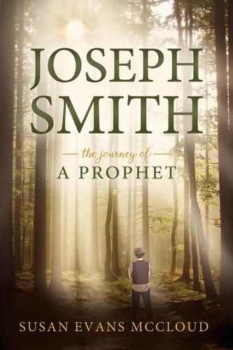 Cover image for Joseph Smith: The Journey of a Prophet: The Journey of a Prophet