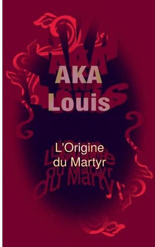 L'Origine du Martyr: Entre Le Mensonge Et La Danse, Sans Fin/s...