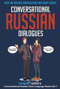 Cover image for Conversational Russian Dialogues: Over 100 Russian Conversations and Short Stories