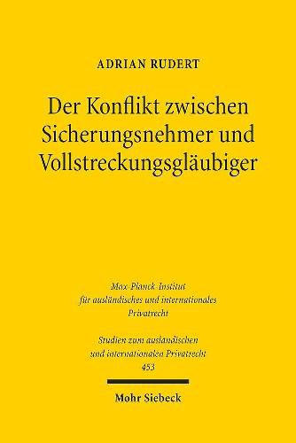 Cover image for Der Konflikt zwischen Sicherungsnehmer und Vollstreckungsglaubiger: Eine rechtsvergleichende Studie zu Sicherungseigentum nach deutschem und security interest nach kanadischem Recht