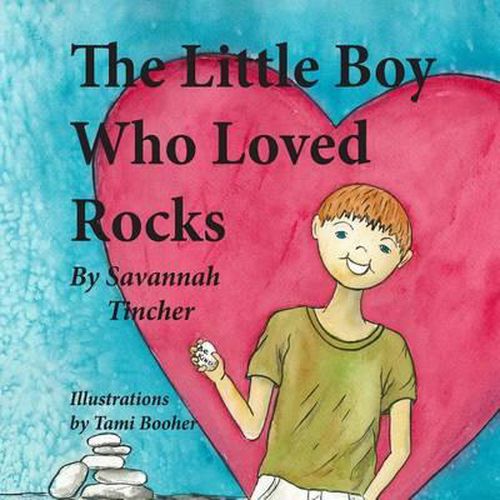 Cover image for The Little Boy Who Loved Rocks