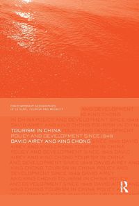 Cover image for Tourism in China: Policy and Development Since 1949