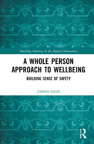 Cover image for A Whole Person Approach to Wellbeing: Building Sense of Safety