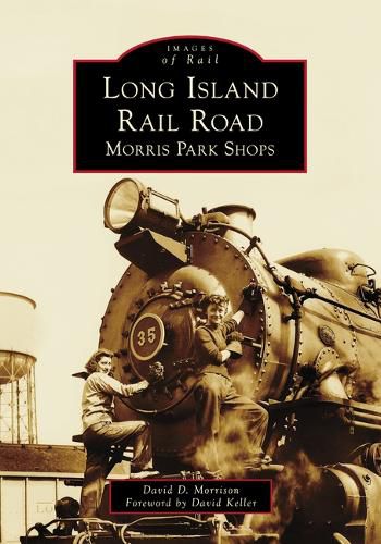 Cover image for Long Island Rail Road: Morris Park Shops