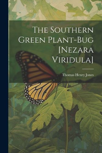 The Southern Green Plant-bug [Nezara Viridula]