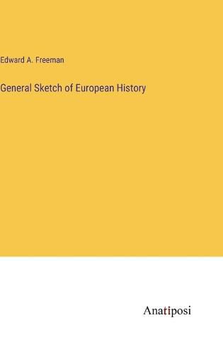 Cover image for General Sketch of European History