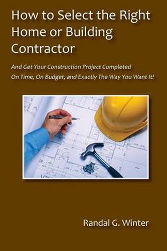Cover image for How to Select the Right Home or Building Contractor