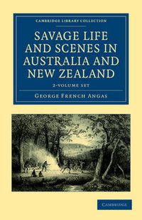 Cover image for Savage Life and Scenes in Australia and New Zealand 2 Volume Set: Being an Artist's Impressions of Countries and People at the Antipodes